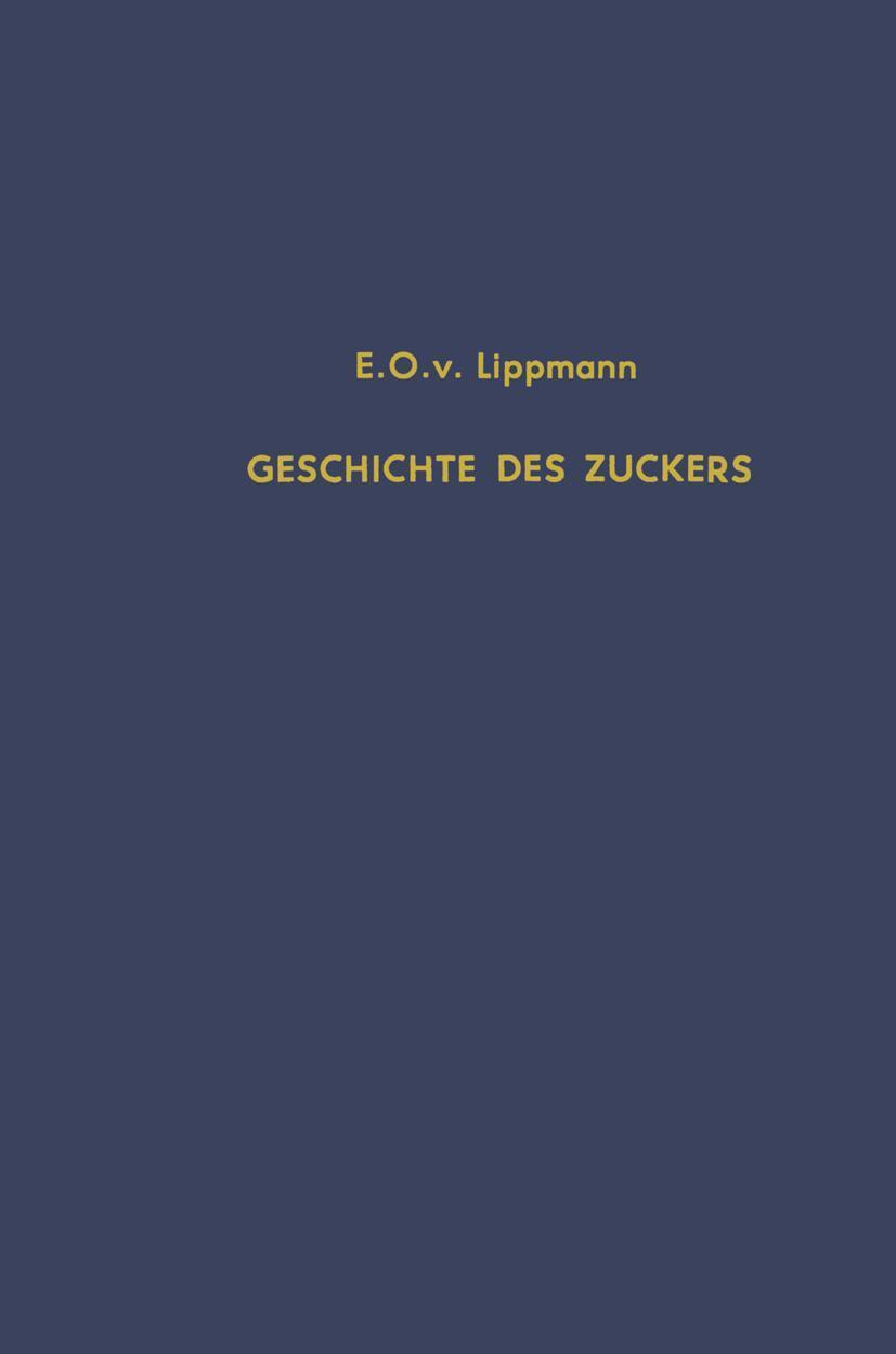 Cover: 9783642503610 | Geschichte des Zuckers | Edmund O. Von Lippmann | Taschenbuch | xi