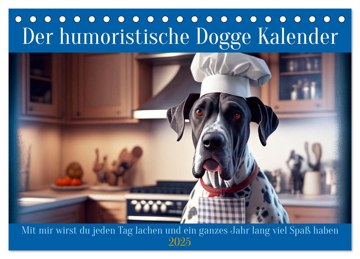 Cover: 9783435722815 | Der humoristische Dogge Kalender (Tischkalender 2025 DIN A5 quer),...