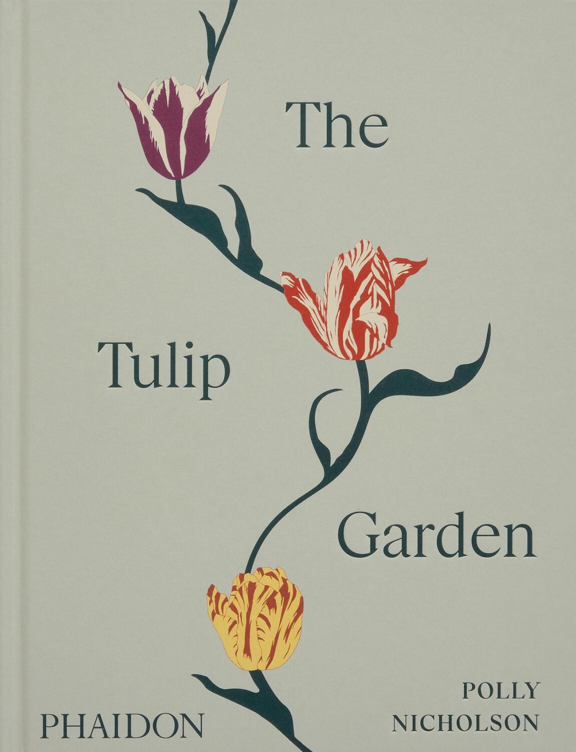 Cover: 9781838667689 | The Tulip Garden | Polly Nicholson (u. a.) | Buch | Phaidon Press