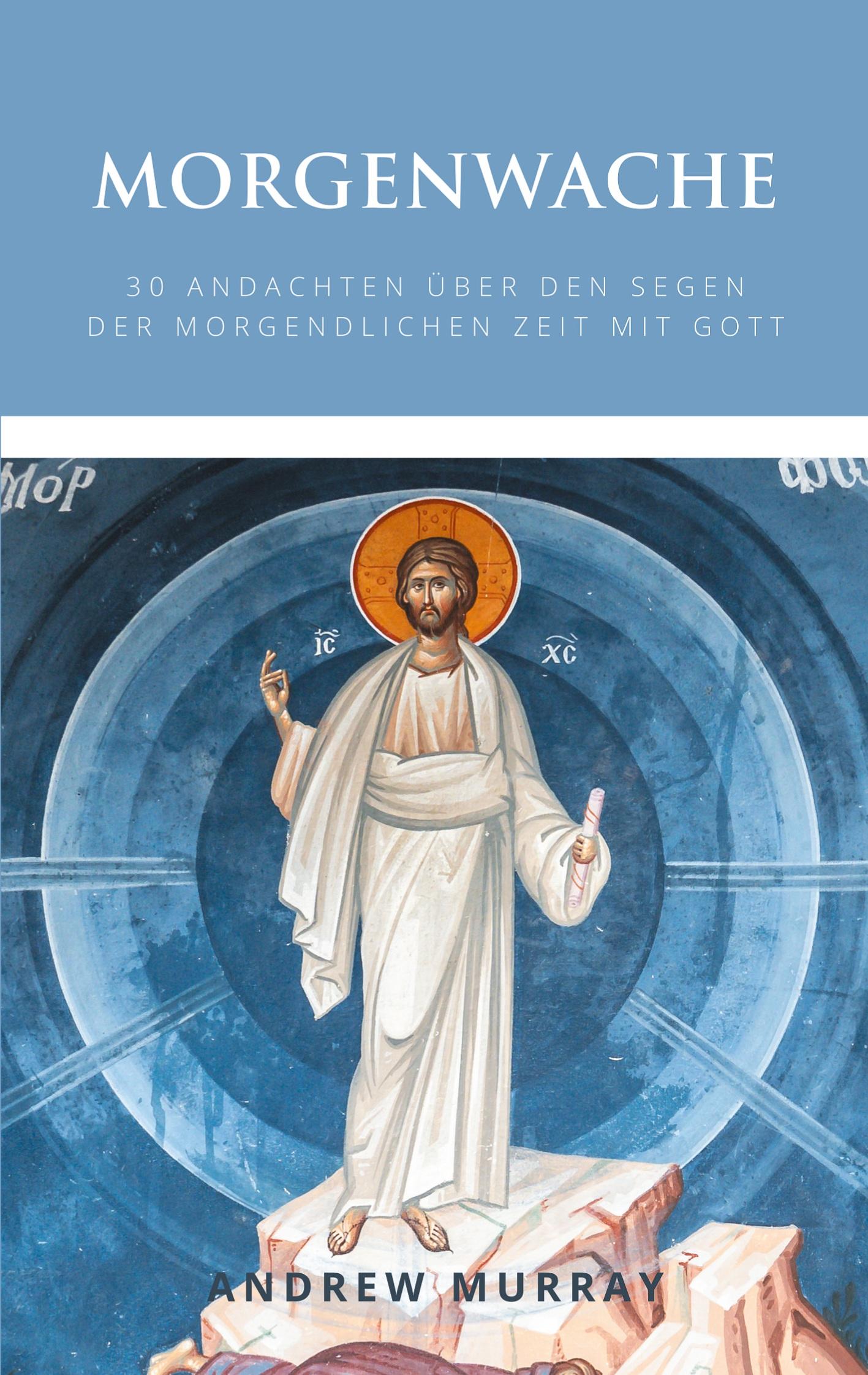 Cover: 9783982587363 | Morgenwache | Andrew Murray | Taschenbuch | Paperback | 72 S. | 2024