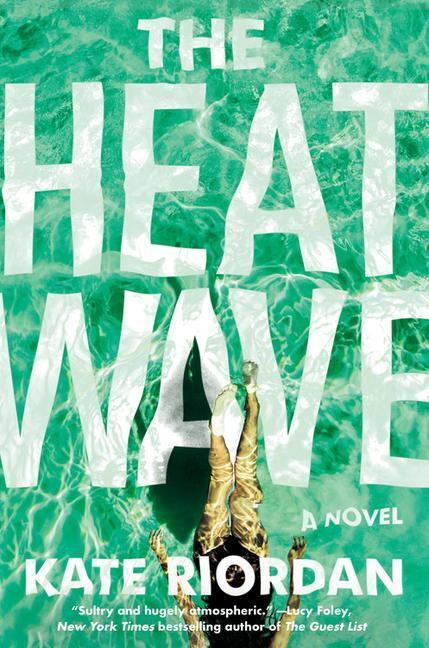 Cover: 9781538718018 | HEATWAVE | Kate Riordan | Gebunden | Englisch | 2020