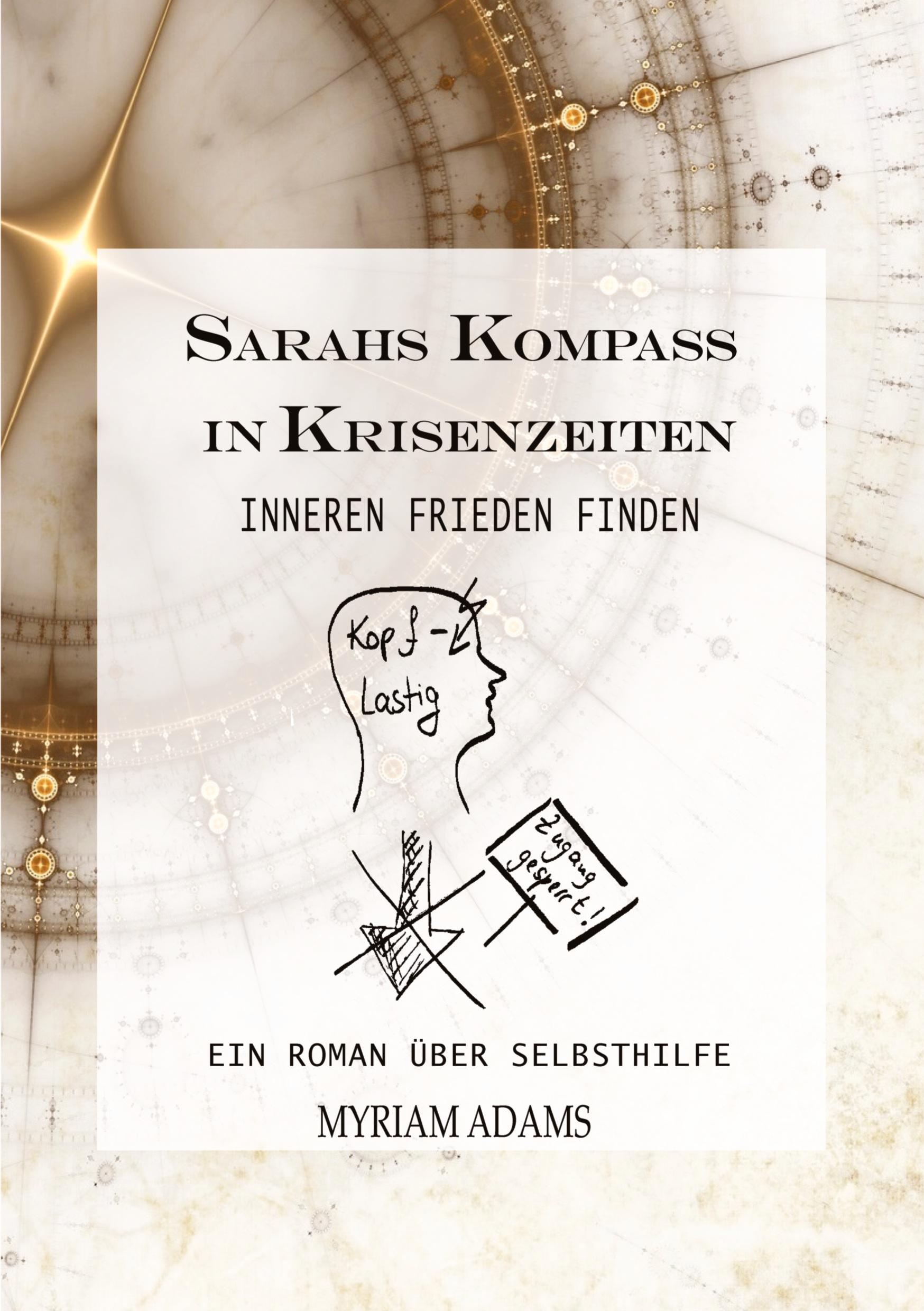 Cover: 9783384388957 | Sarahs Kompass in Krisenzeiten | Myriam Adams | Taschenbuch | 144 S.