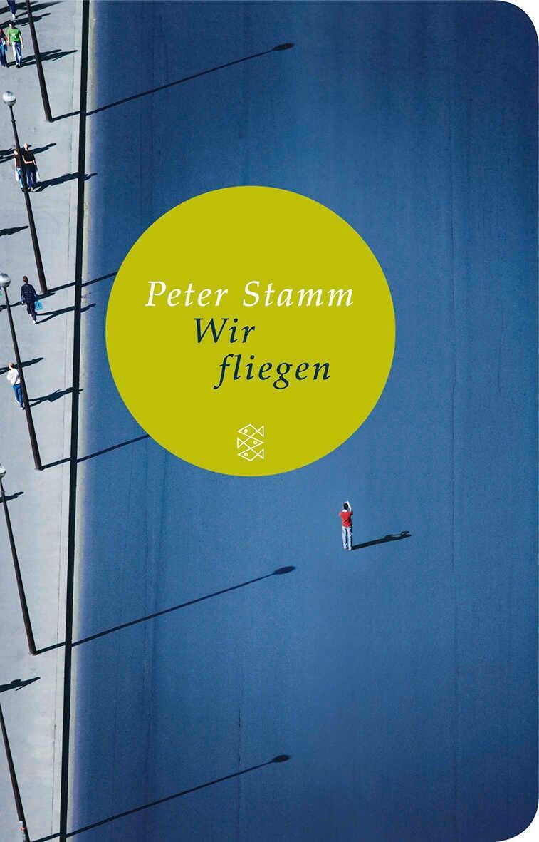 Cover: 9783596511334 | Wir fliegen | Erzählungen | Peter Stamm | Buch | Lesebändchen | 205 S.