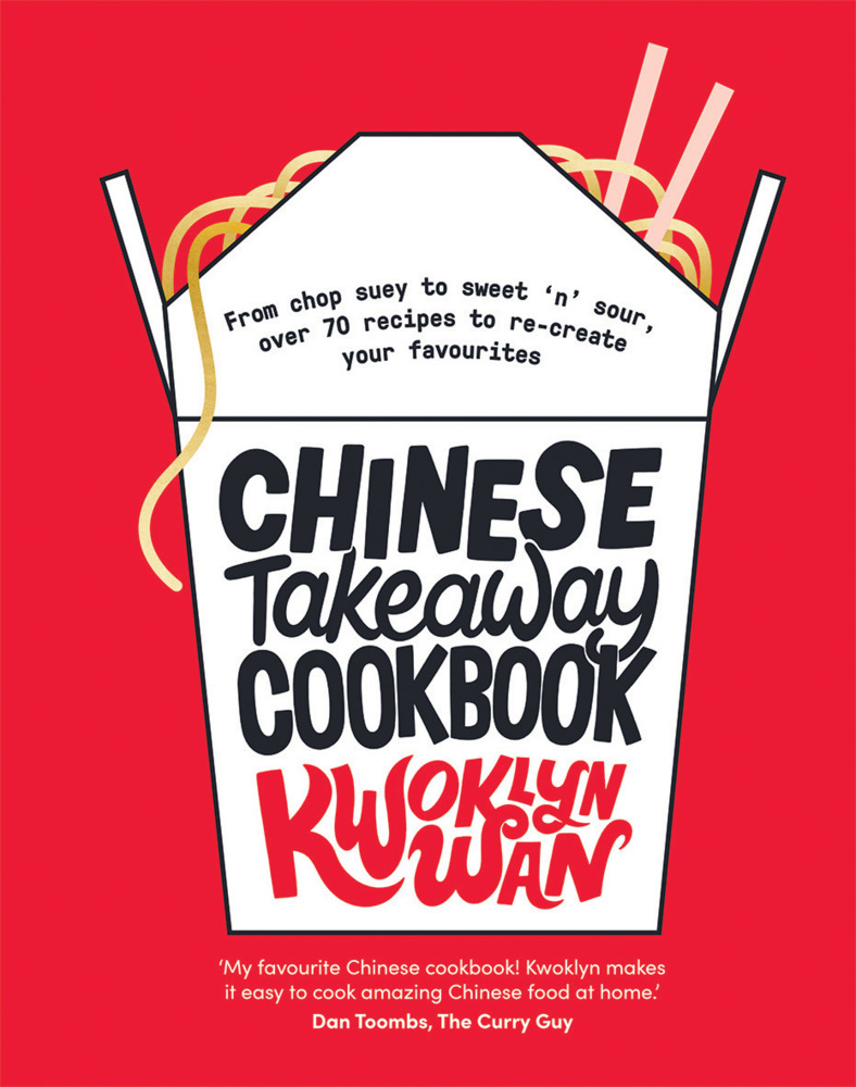 Cover: 9781787133679 | Chinese Takeaway Cookbook | Kwoklyn Wan | Buch | Hardback | Englisch