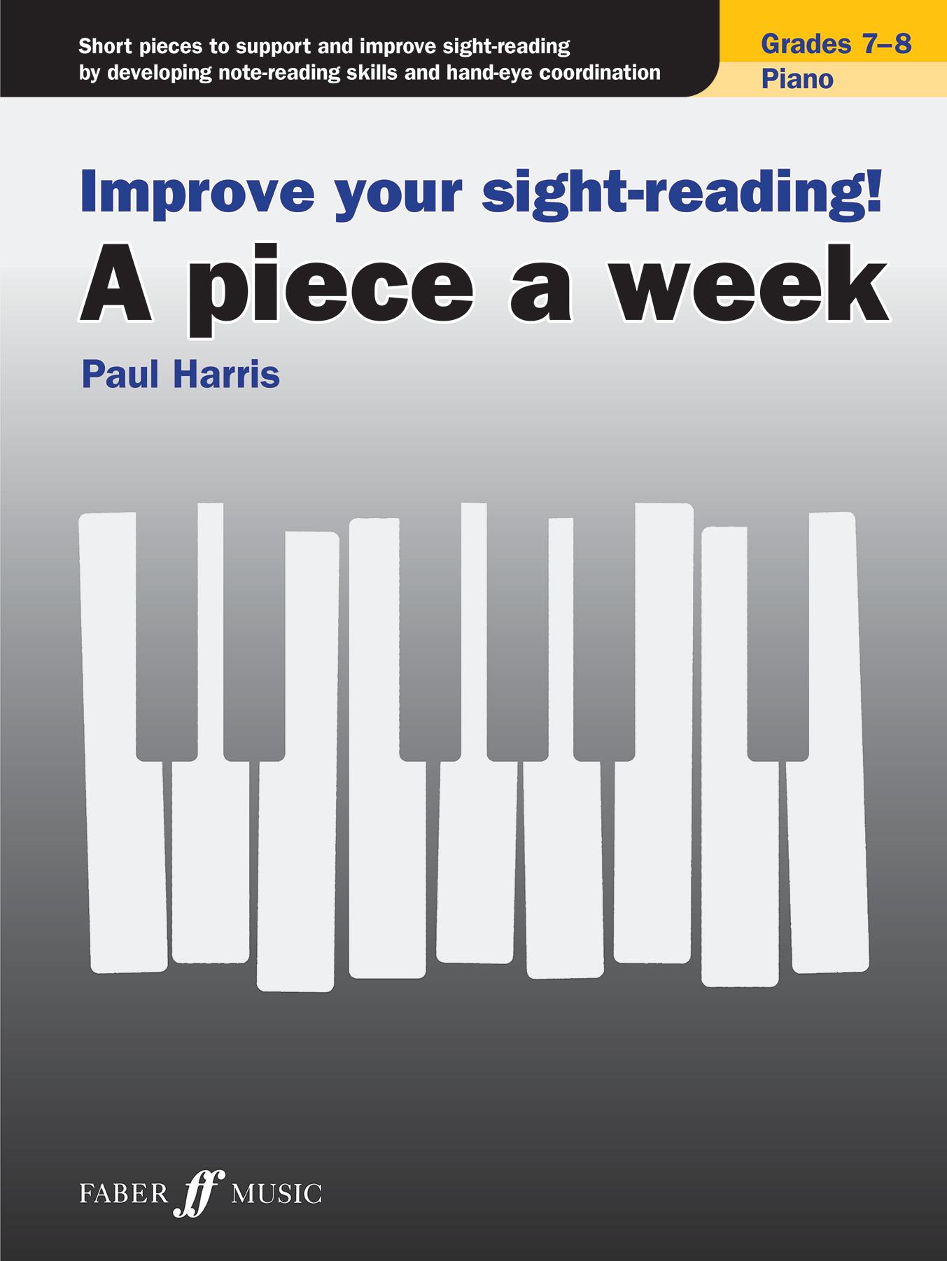 Cover: 9780571541683 | Improve your sight-reading! | A piece a week Piano Grades 7-8 | Harris