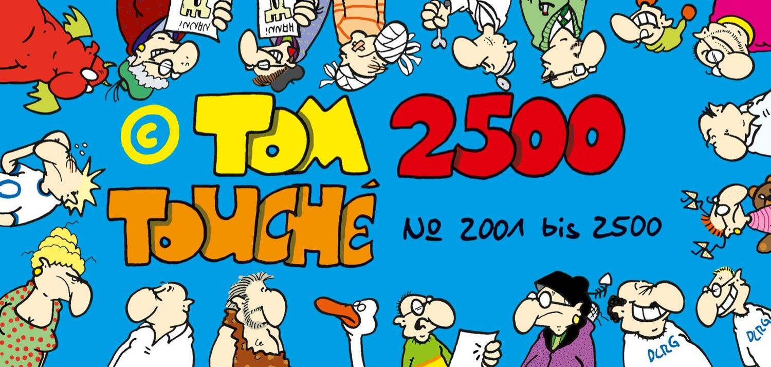 Cover: 9783830380061 | Tom Touché 2500 | Tom | Taschenbuch | TOM Touché | 512 S. | Deutsch