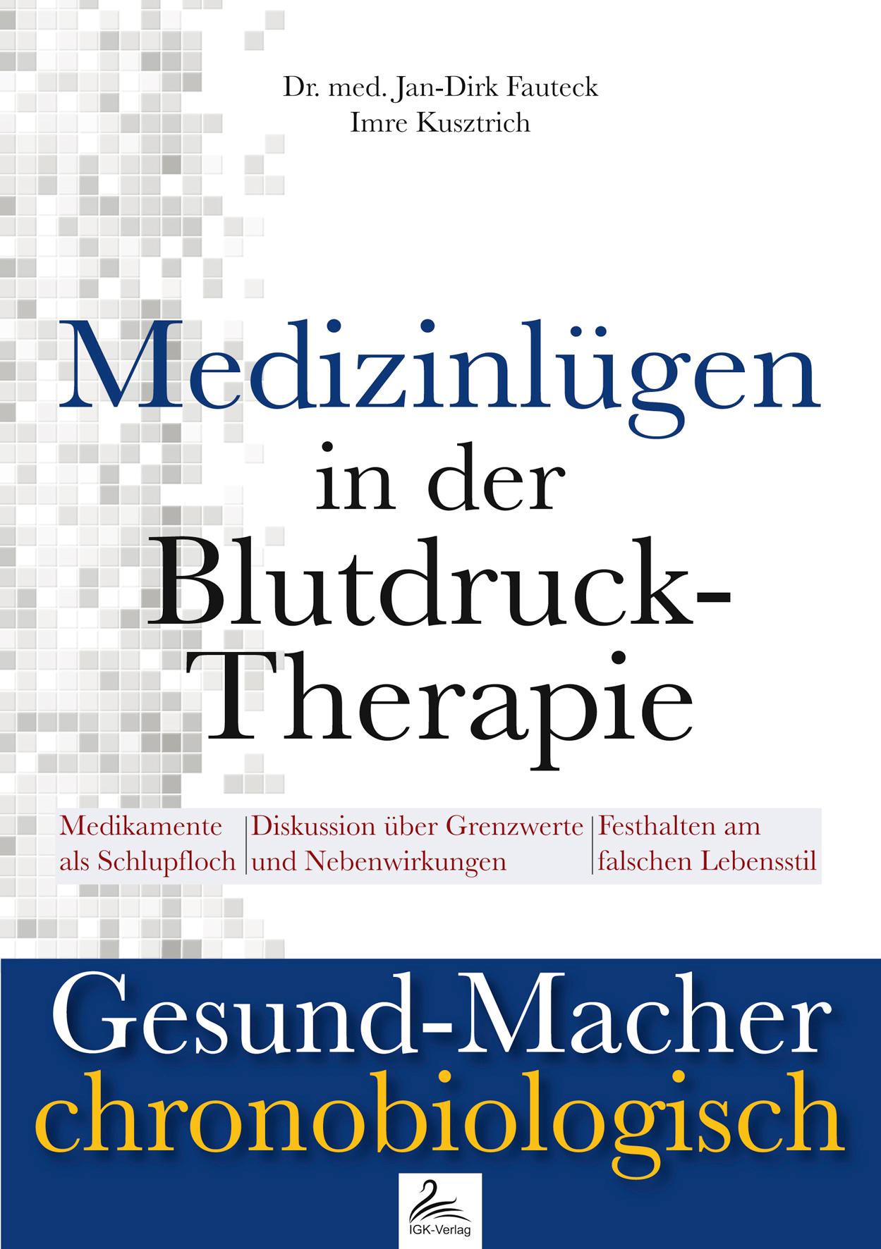 Cover: 9783961112456 | Medizinlügen der Blutdruck-Therapie | Jan-Dirk Fauteck (u. a.) | Buch