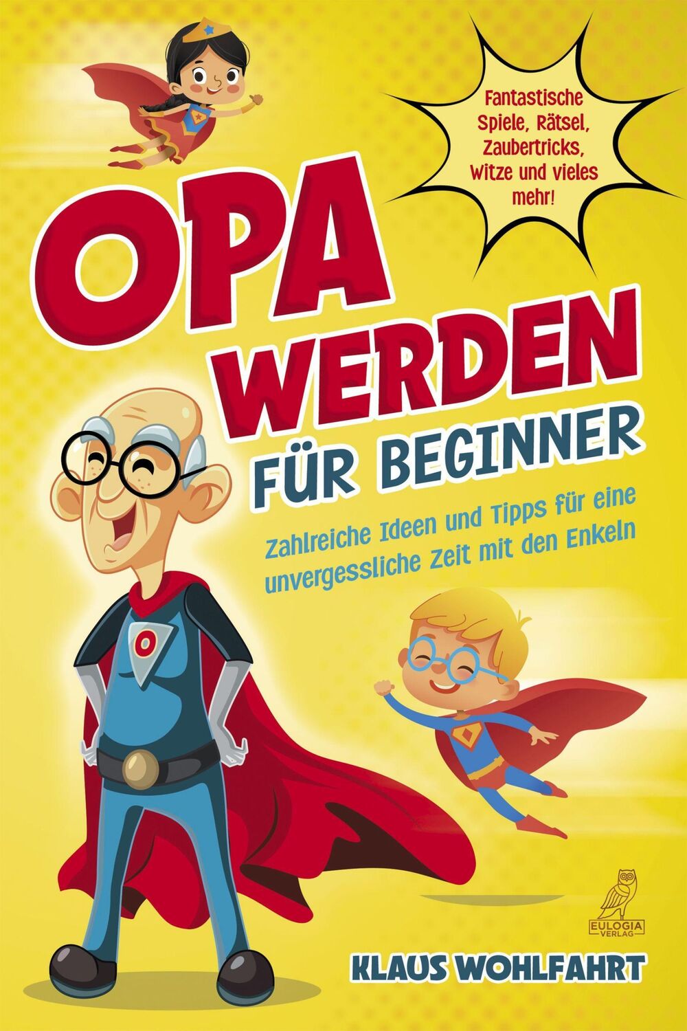 Cover: 9783969672143 | Opa werden für Beginner | Klaus Wohlfahrt | Taschenbuch | 148 S.