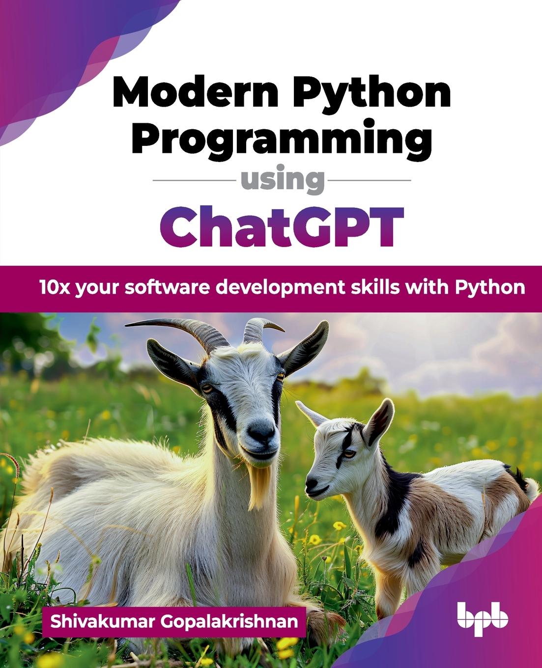 Cover: 9789365894318 | Modern Python Programming using ChatGPT | Shivakumar Gopalakrishnan