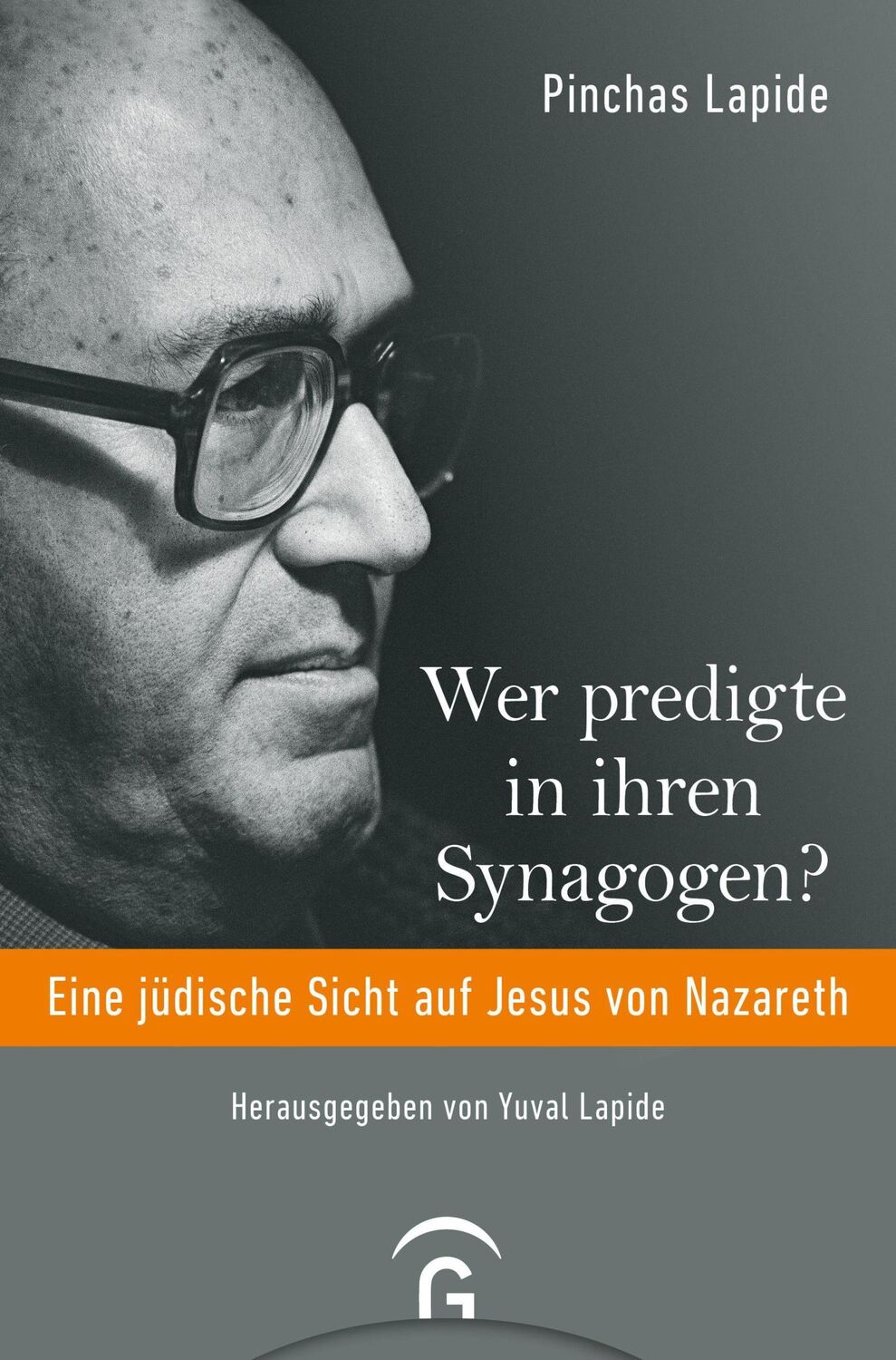 Cover: 9783579074788 | Wer predigte in ihren Synagogen? | Pinchas Lapide | Buch | 480 S.