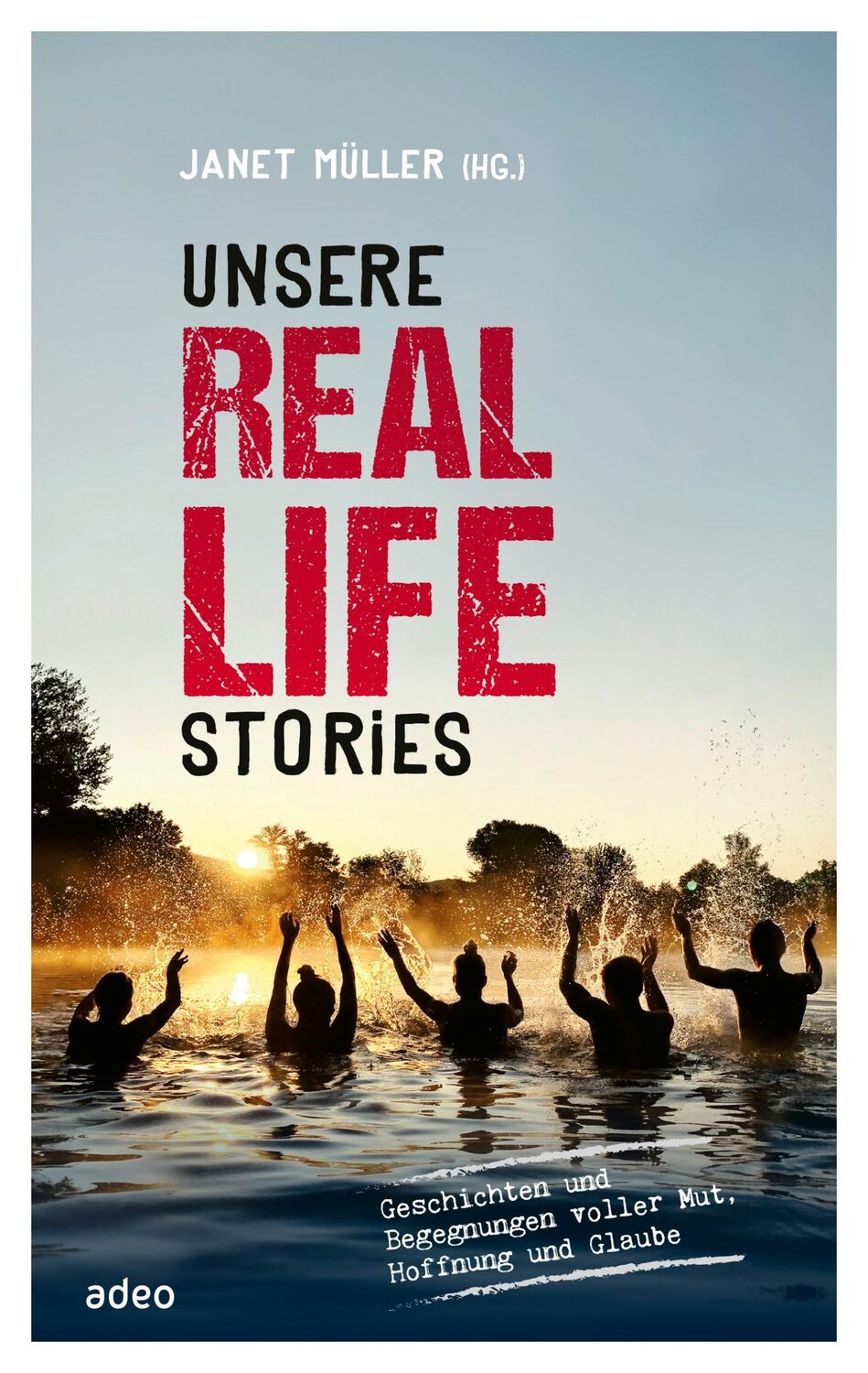 Cover: 9783863343477 | Unsere Real Life Stories | Janet Müller | Buch | 208 S. | Deutsch