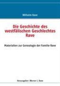 Cover: 9783837059472 | Die Geschichte des westfälischen Geschlechtes Rave | Werner J. Rave