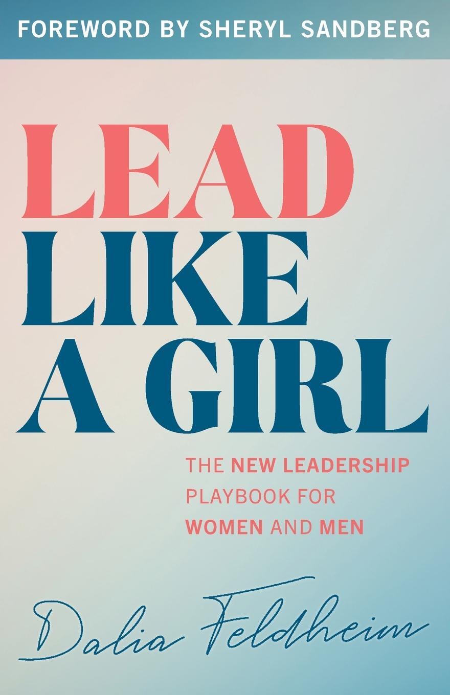 Cover: 9781538194119 | Lead Like a Girl | The New Leadership Playbook for Women and Men