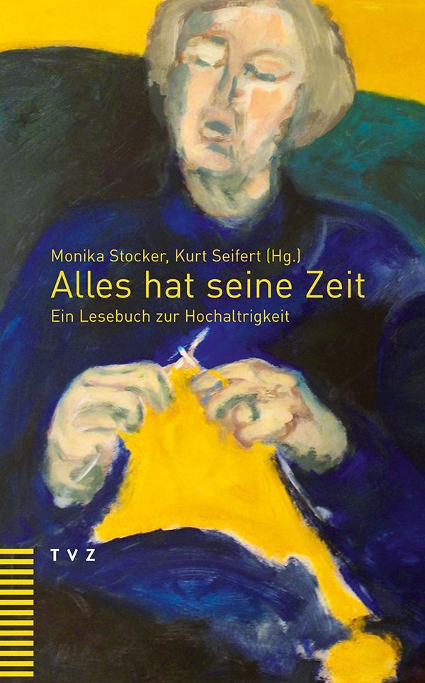 Cover: 9783290178413 | Alles hat seine Zeit | Ein Lesebuch zur Hochaltrigkeit | Taschenbuch