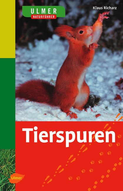 Cover: 9783800148912 | Tierspuren | Klaus Richarz | Taschenbuch | Ulmers Naturführer | 190 S.