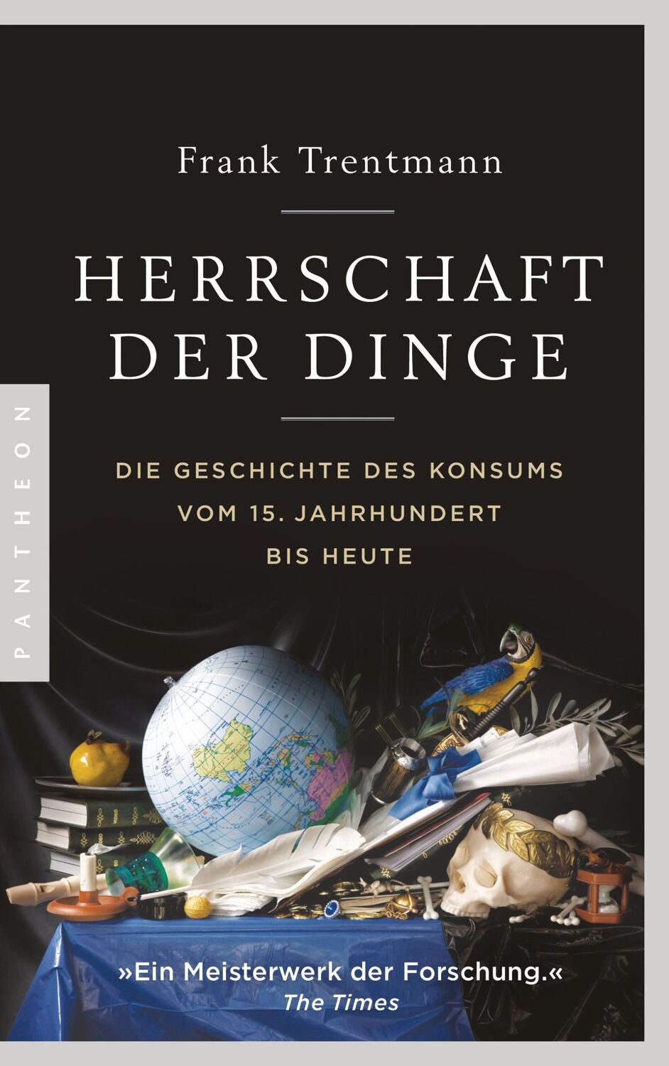 Cover: 9783570553824 | Herrschaft der Dinge | Frank Trentmann | Taschenbuch | 1104 S. | 2018