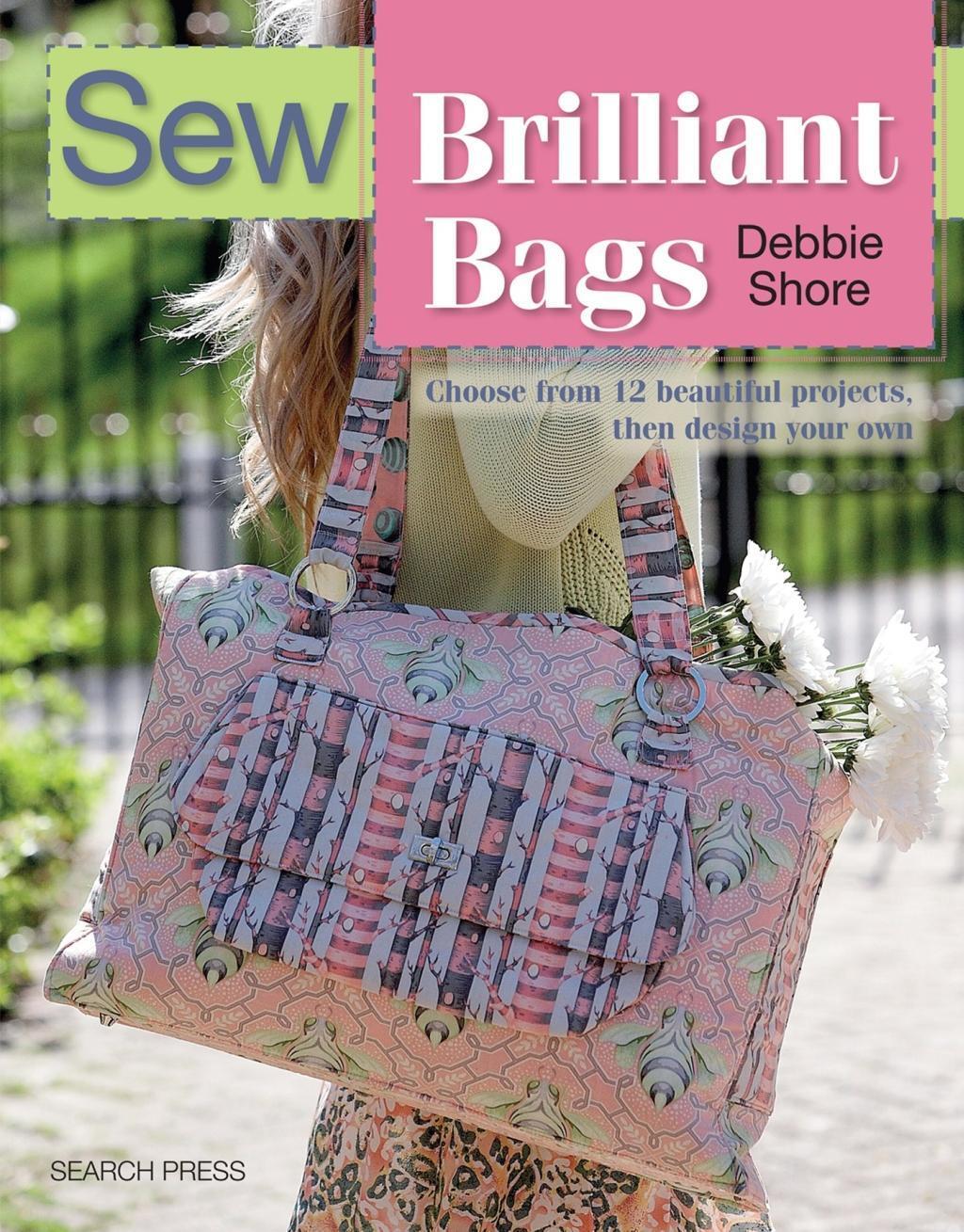 Cover: 9781782212560 | Sew Brilliant Bags: Choose from 12 Beautiful Projects, Then Design...