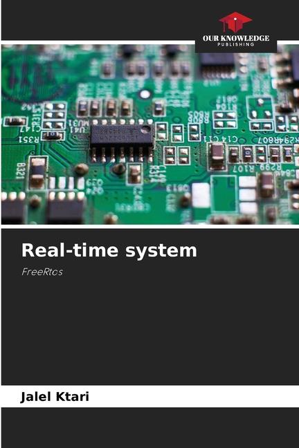 Cover: 9786207310081 | Real-time system | FreeRtos | Jalel Ktari | Taschenbuch | Paperback