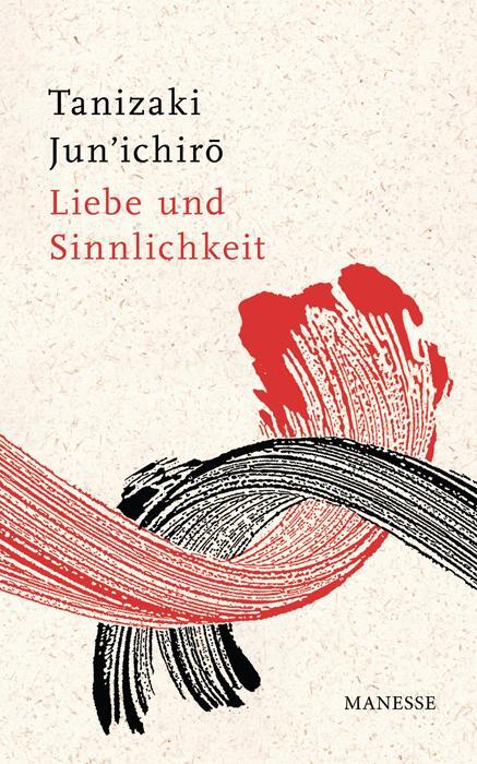 Cover: 9783717540809 | Liebe und Sinnlichkeit | Jun'ichiro Tanizaki | Buch | Deutsch | 2011