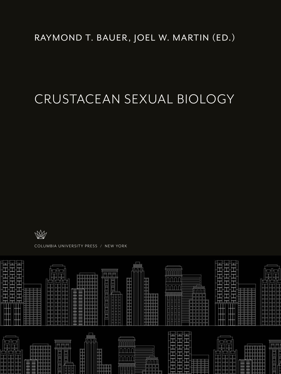 Cover: 9780231907965 | Crustacean Sexual Biology | Raymond T. Bauer (u. a.) | Buch | Englisch