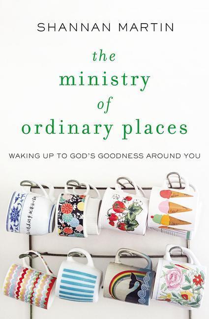 Cover: 9780718077488 | The Ministry of Ordinary Places | Shannan Martin | Taschenbuch | 2018