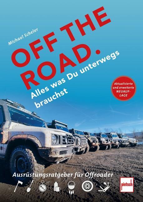 Cover: 9783613509757 | OFF THE ROAD - Alles was Du unterwegs brauchst | Michael Scheler