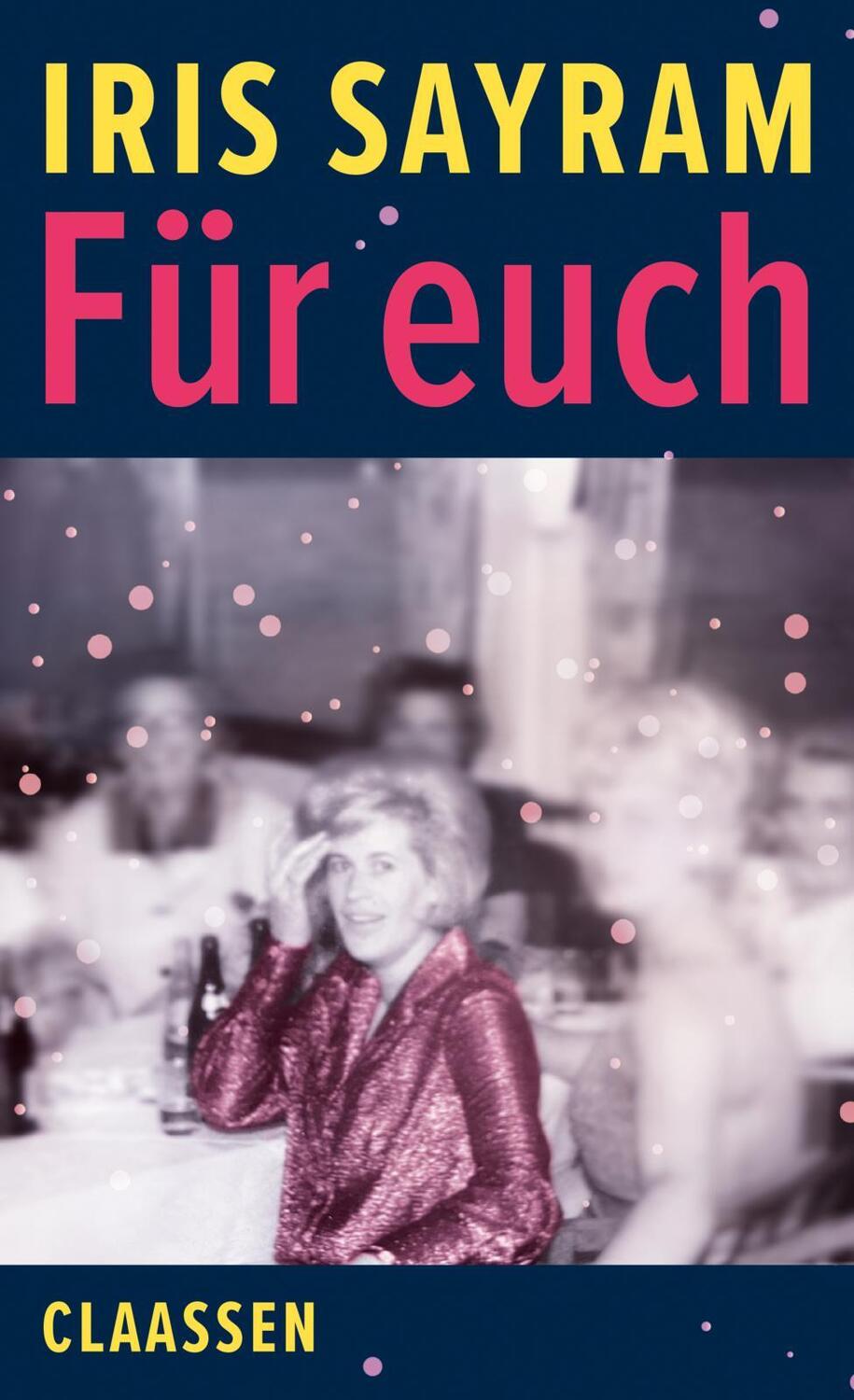 Cover: 9783546100571 | Für euch | 'Alle Achtung.' Elke Heidenreich | Iris Sayram | Buch