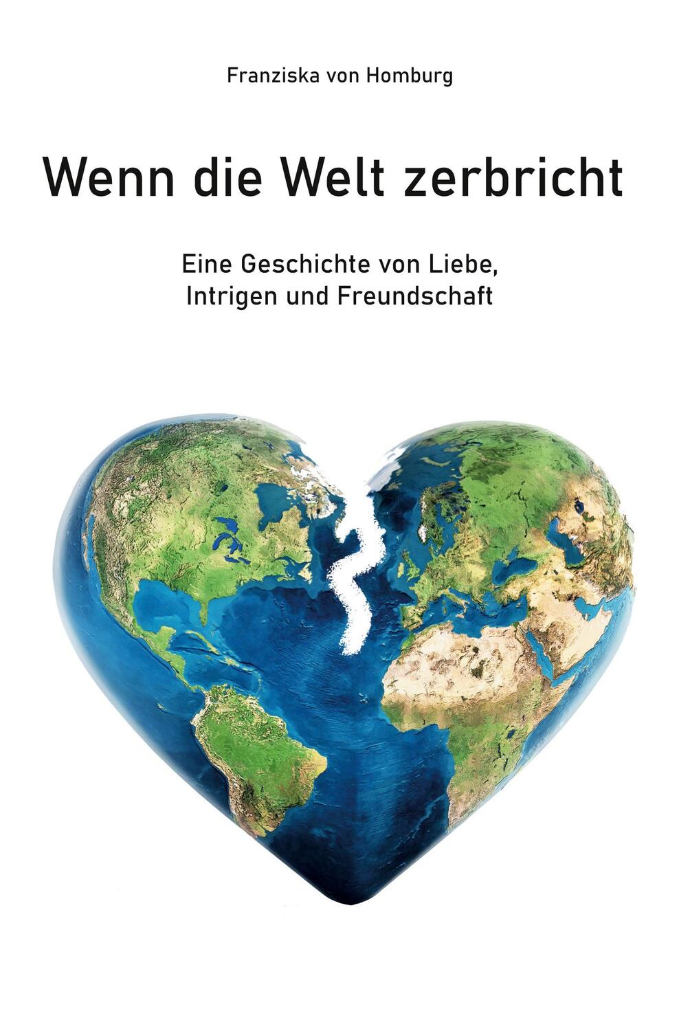 Cover: 9783985277063 | Wenn die Welt zerbricht | Franziska von Homburg | Taschenbuch | 2022