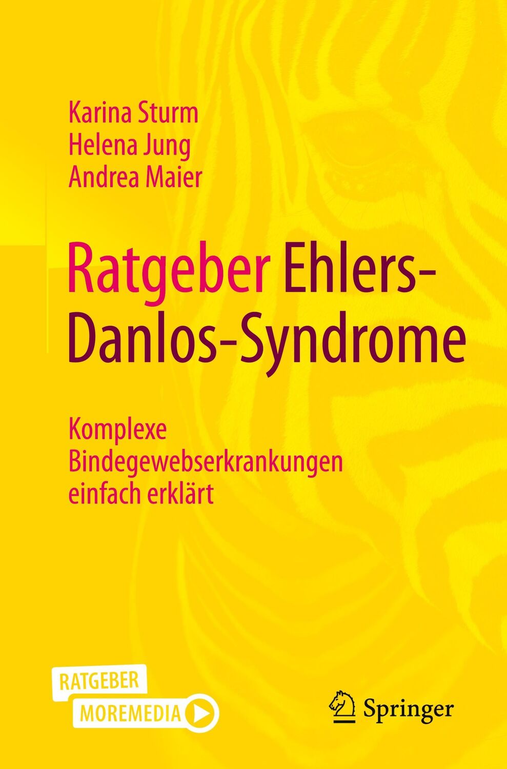 Cover: 9783662650400 | Ratgeber Ehlers-Danlos-Syndrome | Karina Sturm (u. a.) | Taschenbuch