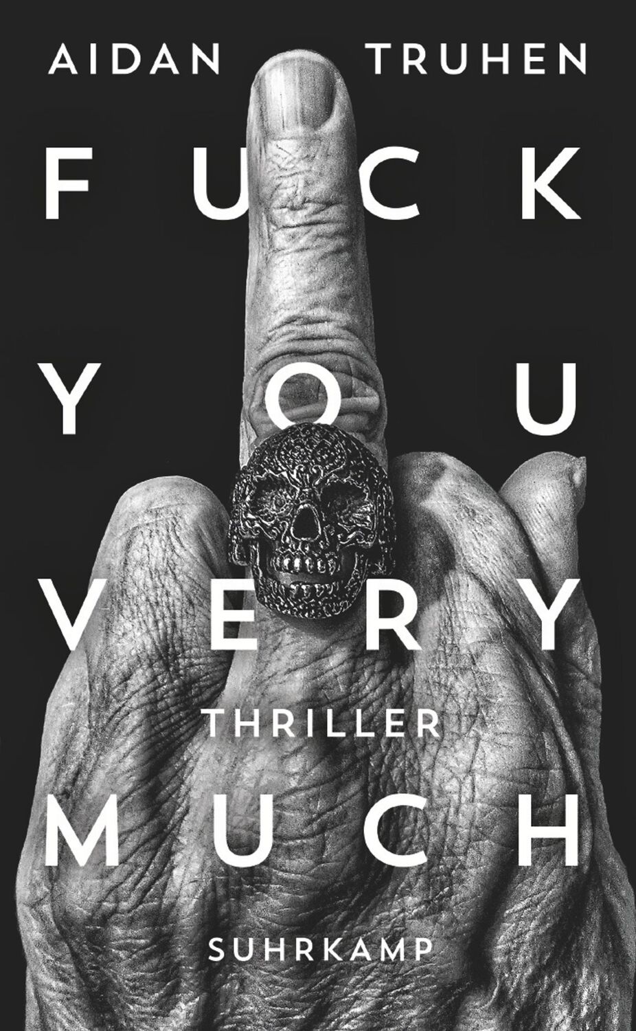 Cover: 9783518469651 | Fuck you very much | Thriller | Aidan Truhen | Taschenbuch | 349 S.