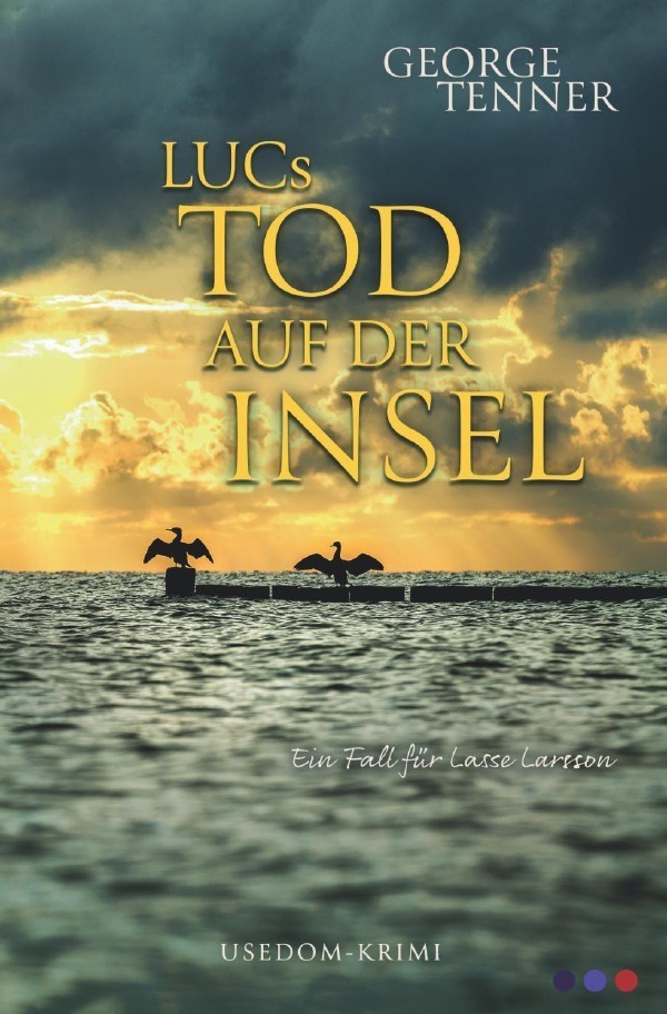 Cover: 9783754100905 | LUCs Tod auf der Insel | George Tenner | Taschenbuch | Deutsch | 2021