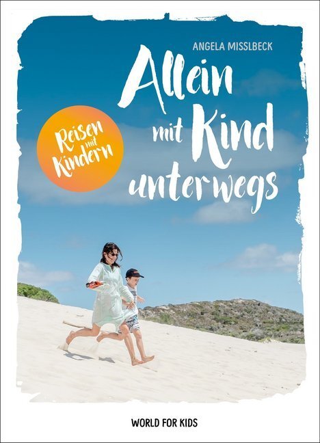 Cover: 9783946323105 | Allein mit Kind unterwegs | Angela Misslbeck | Taschenbuch | Deutsch