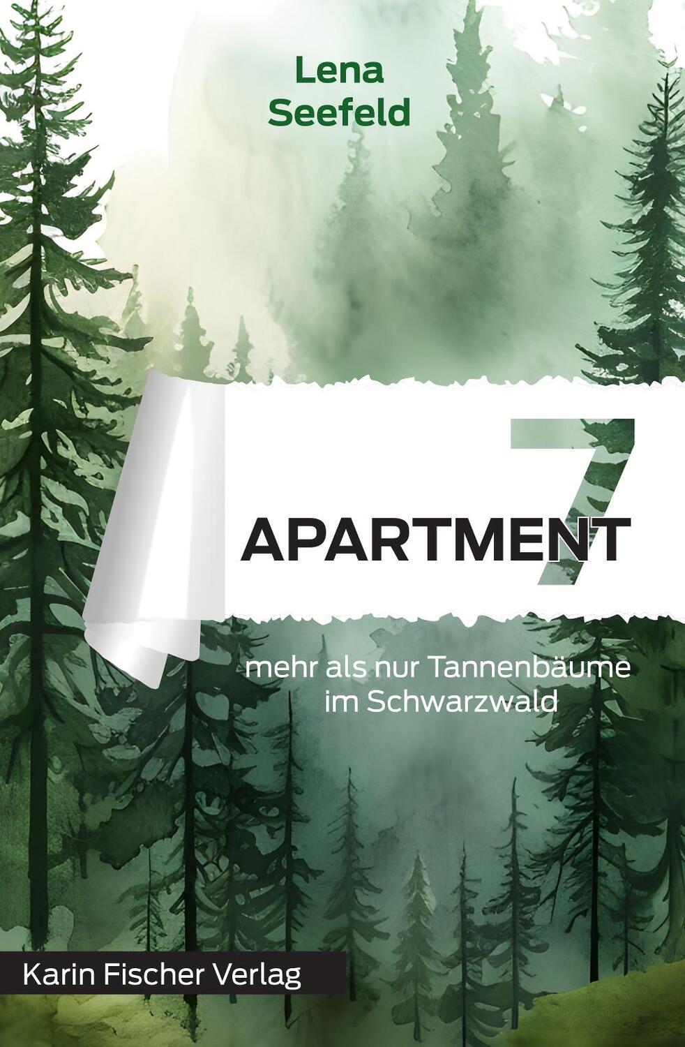 Cover: 9783842249301 | Apartment 7 - mehr als nur Tannenbäume im Schwarzwald | Lena Seefeld