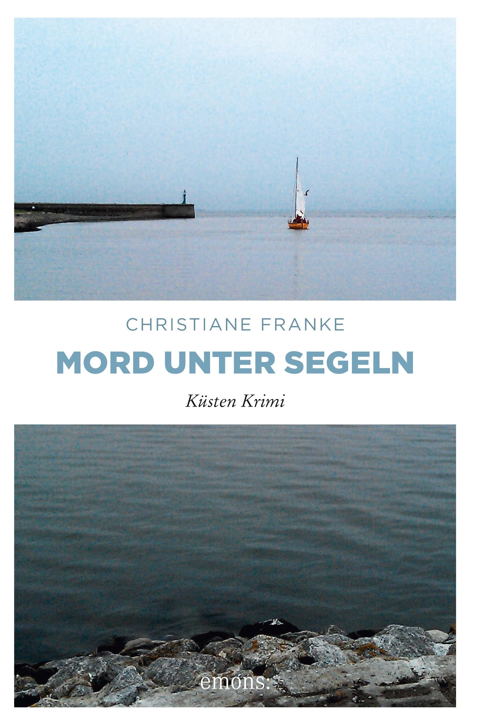 Cover: 9783897059177 | Mord unter Segeln | Küsten Krimi | Christiane Franke | Taschenbuch