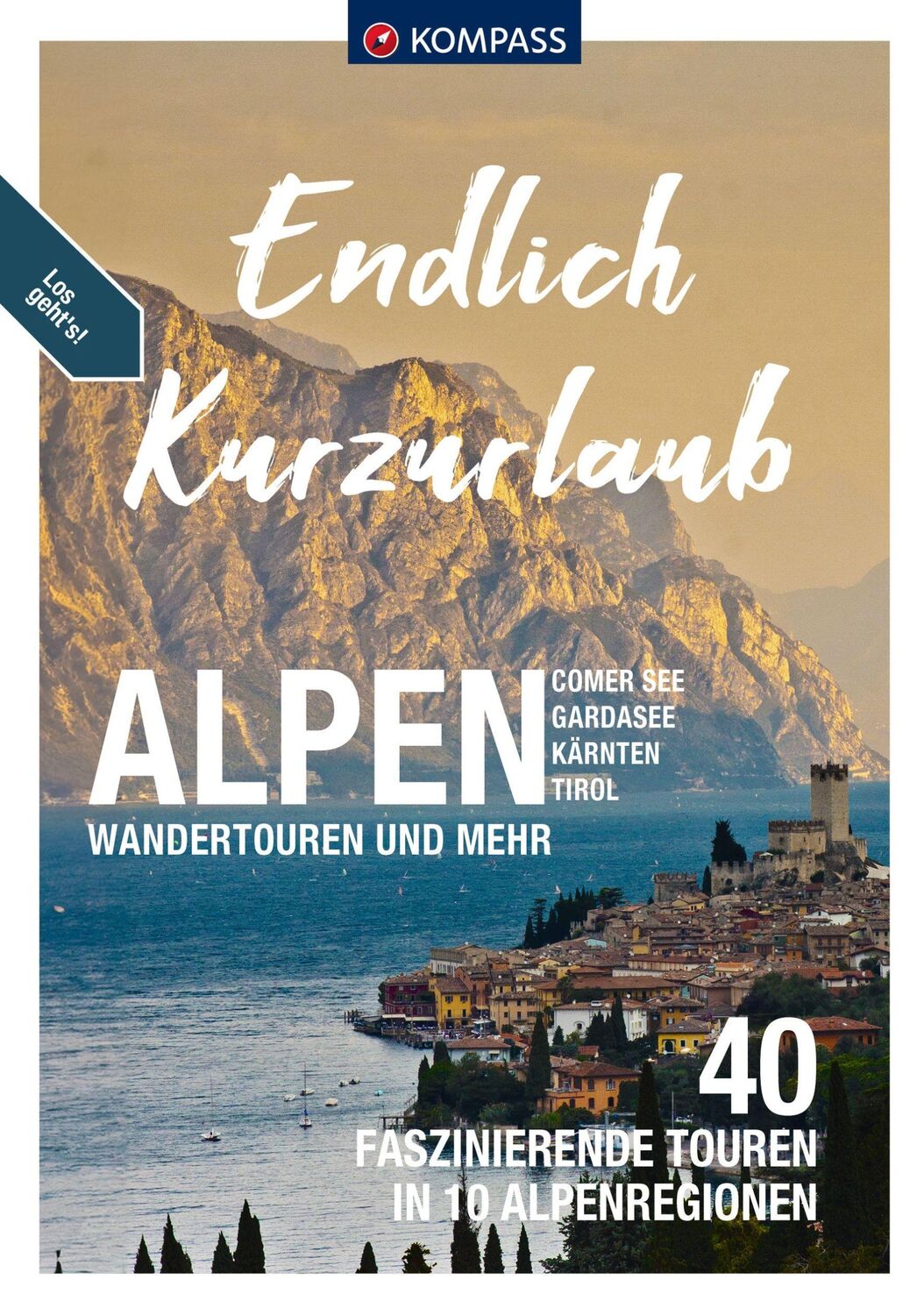 Cover: 9783991541059 | KOMPASS Endlich Kurzurlaub - Alpen | Lisa Aigner | Taschenbuch | 2024