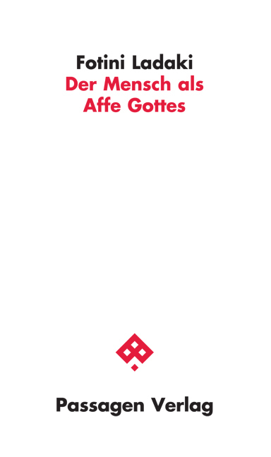 Cover: 9783709204580 | Der Mensch als Affe Gottes | Fotini Ladaki | Taschenbuch | Deutsch