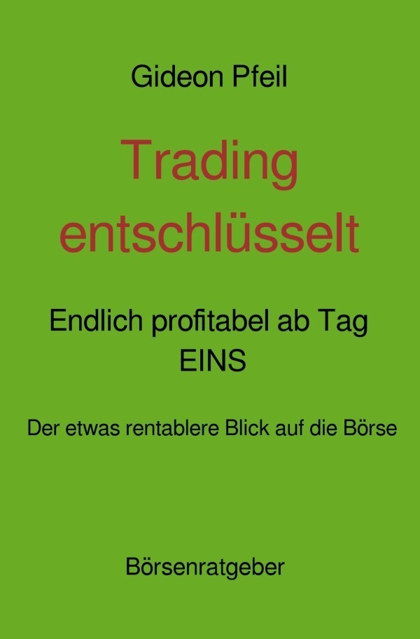 Cover: 9783754977323 | Trading entschlüsselt - Endlich profitabel ab Tag EINS | Pubanz | Buch