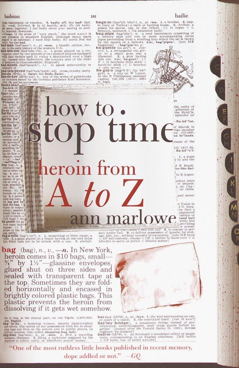 Cover: 9780385720168 | How to Stop Time | Heroin from A to Z | Ann Marlowe | Taschenbuch