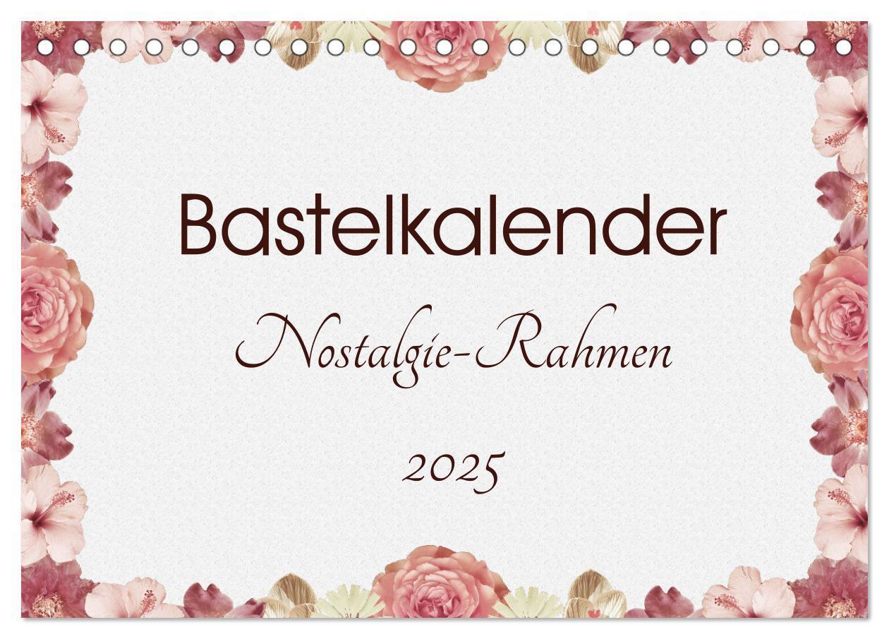 Cover: 9783435599462 | Bastelkalender Nostalgie-Rahmen 2025 (Tischkalender 2025 DIN A5...