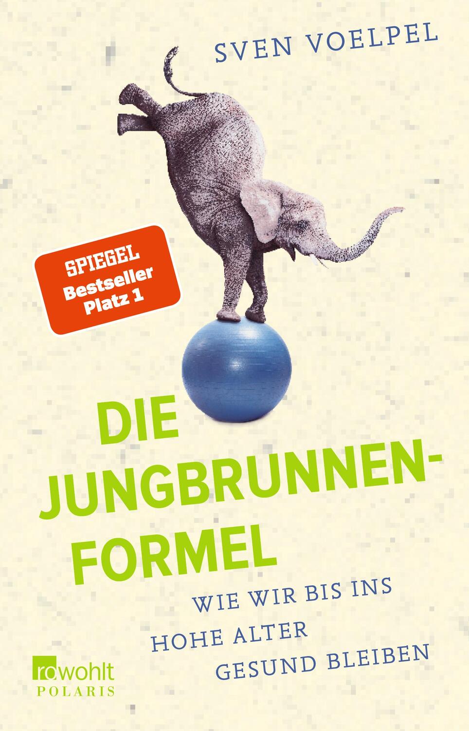 Cover: 9783499001932 | Die Jungbrunnen-Formel | Wie wir bis ins hohe Alter gesund bleiben