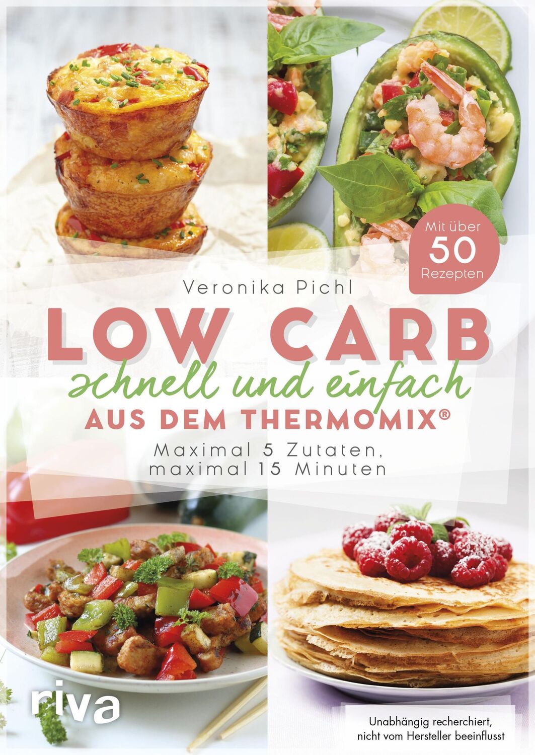 Cover: 9783742303271 | Low Carb schnell und einfach aus dem Thermomix® | Veronika Pichl