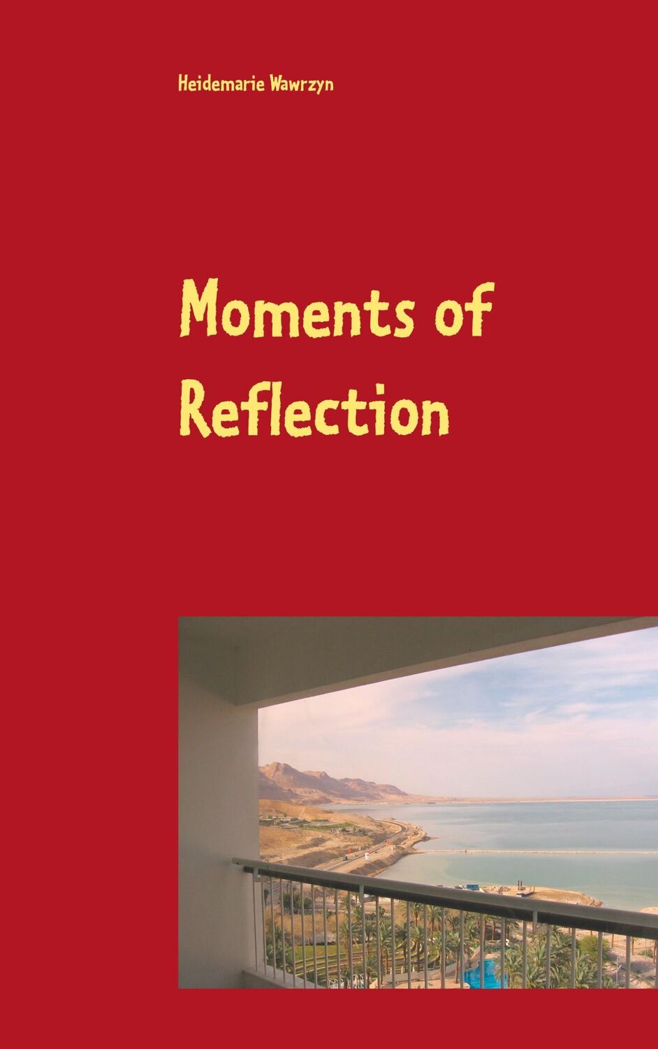 Cover: 9783749464838 | Moments of Reflection | Heidemarie I. Wawrzyn | Taschenbuch | 44 S.