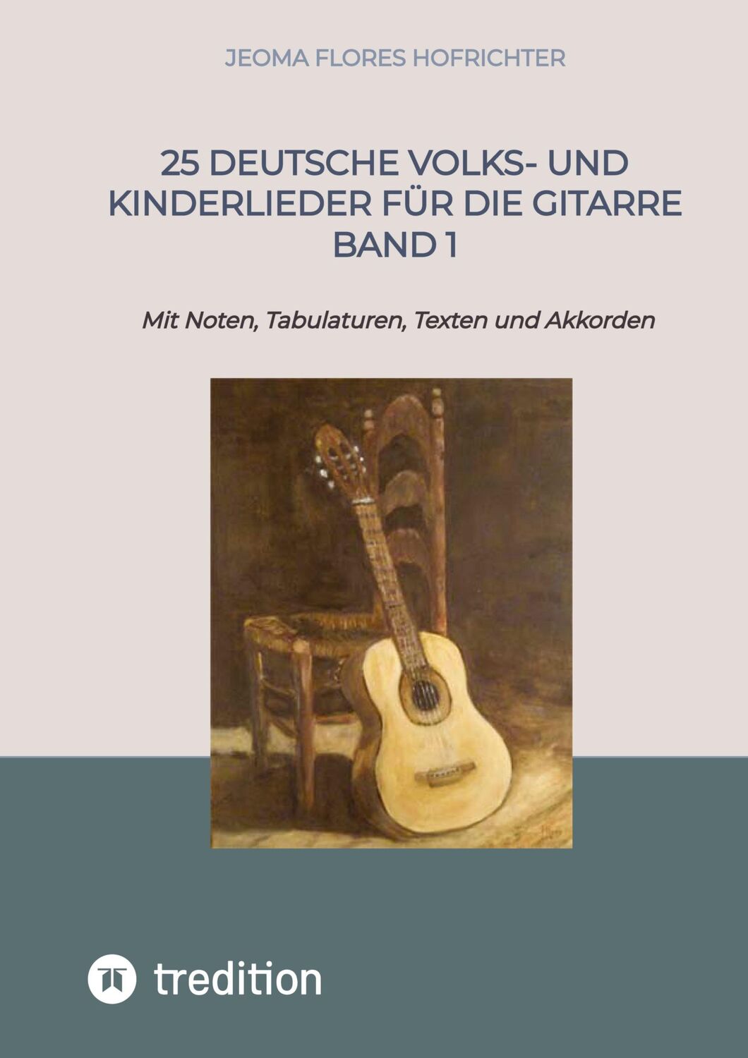 Cover: 9783384311818 | 25 Deutsche Volks- und Kinderlieder für die Gitarre Band 1 | Flores