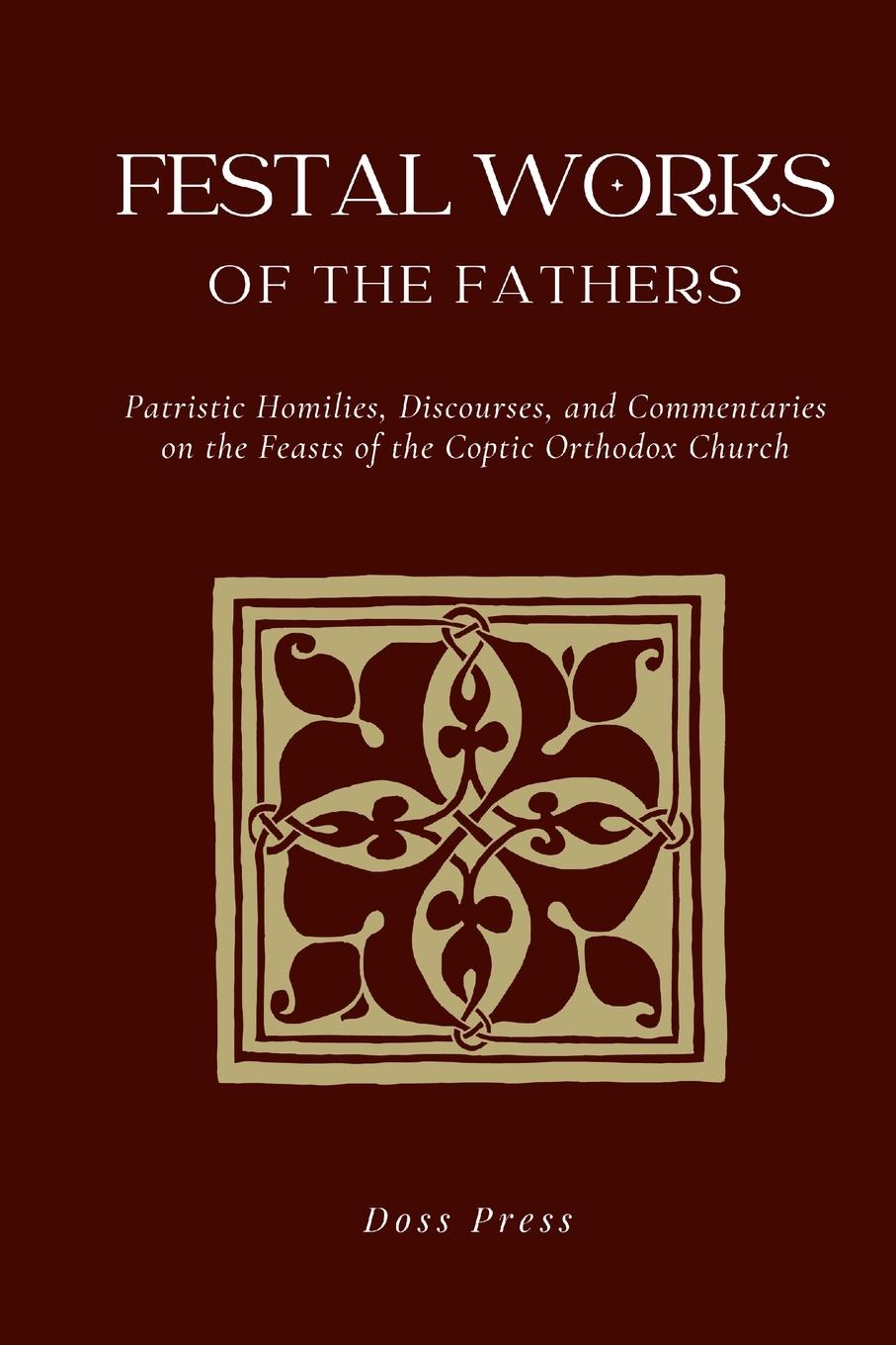 Cover: 9781312781467 | Festal Works of the Fathers | Doss Press | Taschenbuch | Englisch