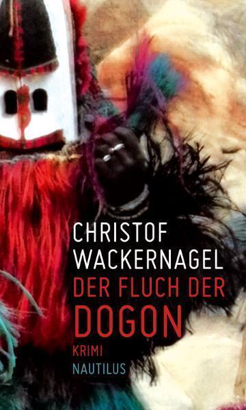 Cover: 9783894017491 | Der Fluch der Dogon | Krimi | Christof Wackernagel | Taschenbuch