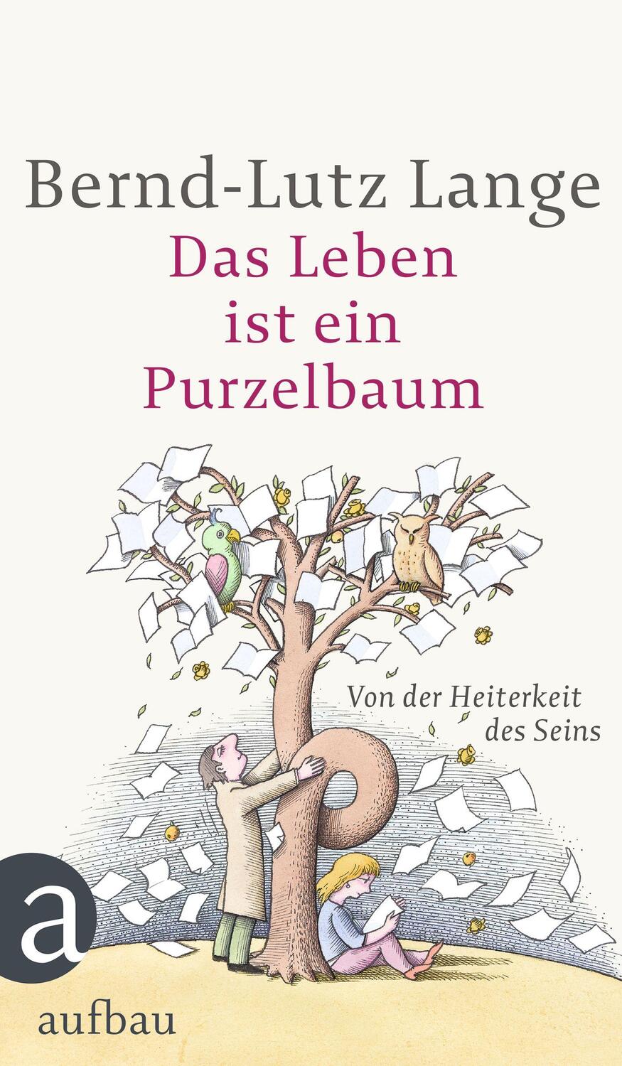 Cover: 9783746629650 | Das Leben ist ein Purzelbaum | Von der Heiterkeit des Seins | Lange