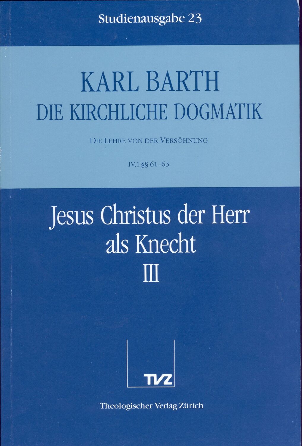 Cover: 9783290116231 | Jesus Christus der Herr als Knecht. Tl.3 | Karl Barth | Taschenbuch