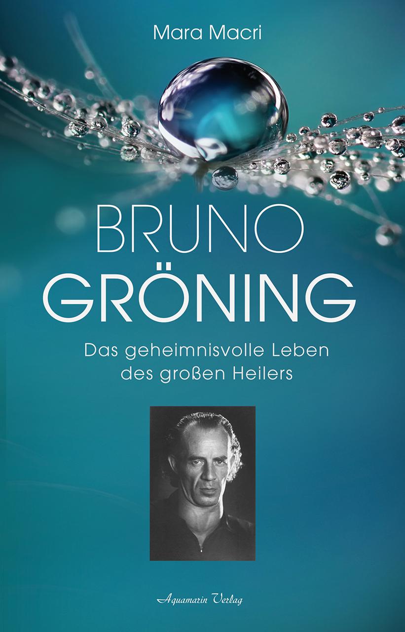 Cover: 9783894278052 | Bruno Gröning | Die Biographie des großen Heilers | Mara Macri | Buch