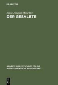 Cover: 9783110170177 | Der Gesalbte | Studien zur alttestamentlichen Theologie | Waschke | X