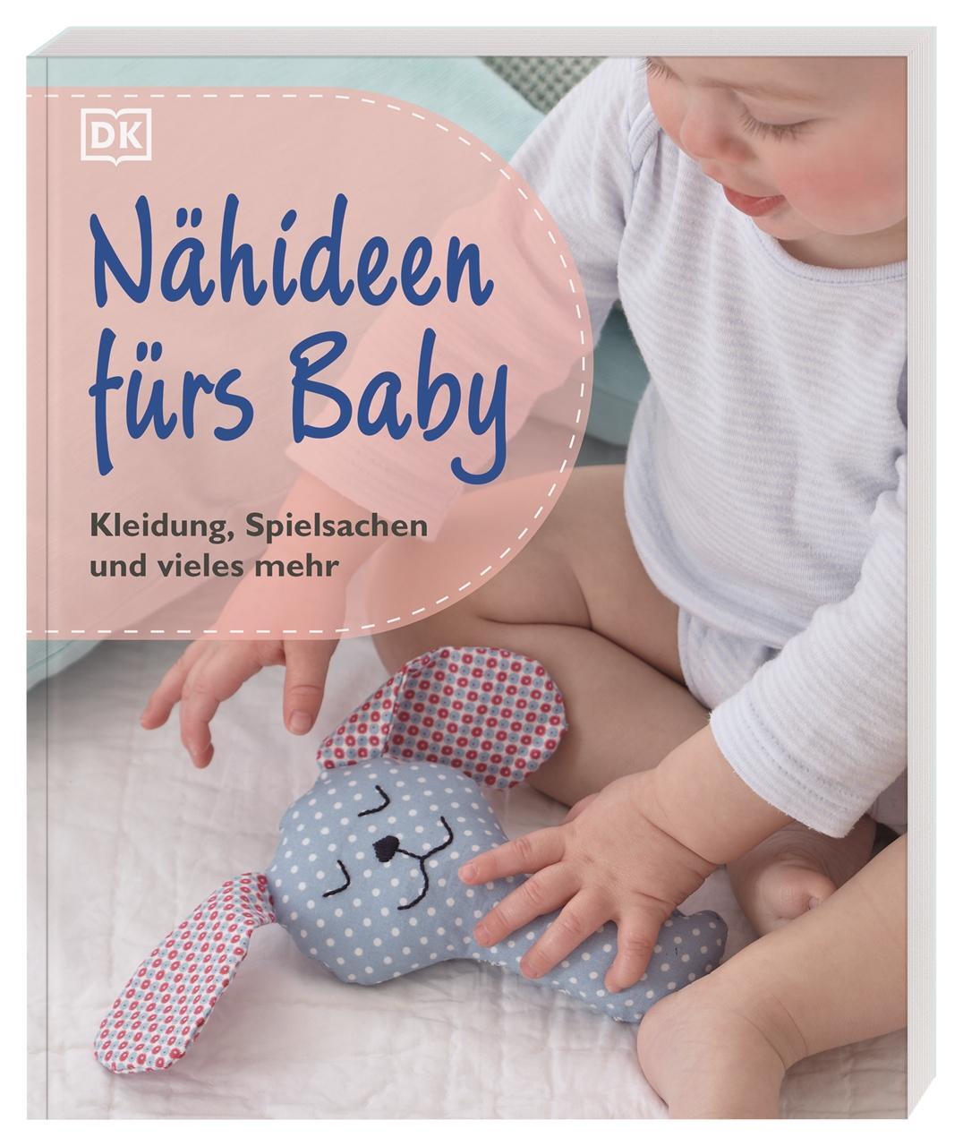 Cover: 9783831045105 | Nähideen fürs Baby | Kleidung, Spielsachen und vieles mehr | DK Verlag